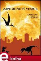 Zapomenutý vesmír - Ladislav Szalai