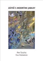 Zátiší s modrými jablky - Petr Švácha