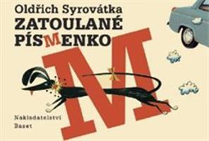 Zatoulané písmenko - Oldřich Syrovátka
