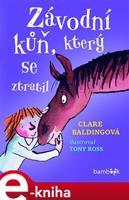 Závodní kůň, který se ztratil - Clare Baldingová