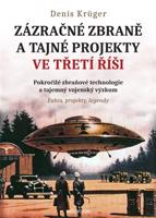 Zázračné zbraně a tajné projekty ve třetí říši