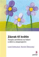 Zázrak tří květin - Leoš Zatloukal, Daniel Žákovský