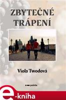 Zbytečné trápení - Viola Twodová