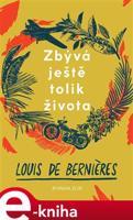 Zbývá ještě tolik života - Louis de Bernieres