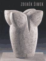 Zdeněk Šimek / Sochařské dílo. 1927-1970