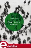 Zdraví - kultura - společnost - Eva Křížová