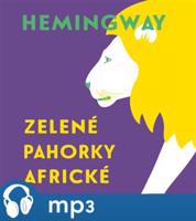 Zelené pahorky africké, mp3 - Ernest Hemingway