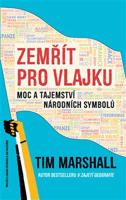 Zemřít pro vlajku - Tim Marshall