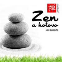 Zen a hotovo