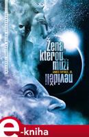 Žena, kterou muži neviděli - James Tiptree Jr.