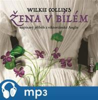 Žena v bílém, mp3 - Wilkie Collins