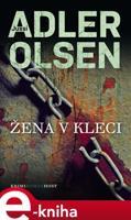 Žena v kleci - Jussi Adler-Olsen