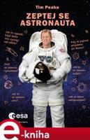Zeptej se astronauta - Tim Peake