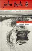 Zeptej se prachu/Ask the dust - John Fante