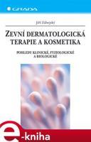 Zevní dermatologická terapie a kosmetika - Jiří Záhejský