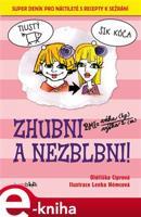 Zhubni a nezblbni! - Oldřiška Ciprová