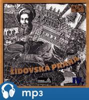 Židovská Praha, mp3 - Alois Jirásek, Václav Cibula, Václav Vladivoj Tomek, Julius Košnár, Leopold Weisel