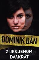 Žiješ jenom dvakrát - Dominik Dán