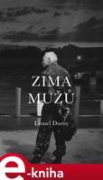 Zima mužů - Lionel Duroy