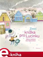 Zimní knížka pro Lucinku - Milena Lukešová
