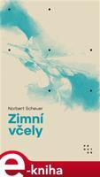 Zimní včely - Norbert Scheuer
