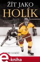 Žít jako Holík - David Lukšů