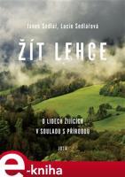 Žít lehce - Lucie Sedlářová, Janek Sedlář
