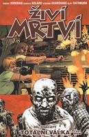 Živí mrtví 20 - Totální válka 1 - Robert Kirkman