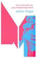 Život a názory Mafa, psa, a jeho přítelkyně Marilyn Monroe - Andrew O´Hagan