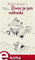 Život je jen náhoda - Rosa Liksom