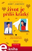 Život je příliš krátký - Abby Jimenez
