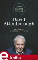 Život na naší planetě - David Attenborough
