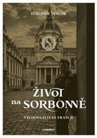 Život na Sorbonně - Ľubomír Jančok