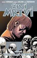 Život plný utrpení - Robert Kirkman, Charlie Adlard