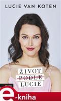 Život podle Lucie - Lucie van Koten