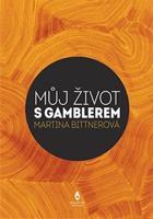 Život s gamblerem - Martina Bittnerová