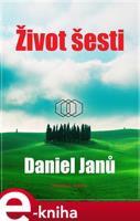 Život šesti - Daniel Janů