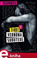 Život Vernona Subutexe 1 - Virginie Despentesová