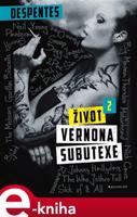 Život Vernona Subutexe 2 - Virginie Despentesová