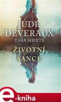 Životní šance - Tara Sheets, Jude Deveraux