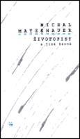 Životopisy a jiné básně - Michal Matzenauer