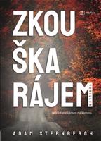 Zkouška rájem - Adam Sternbergh