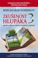 Zkušenost hlupáka 3 - Mirzakarim S. Norbekov