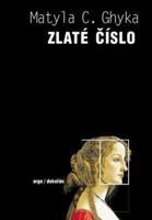 Zlaté číslo - Matila C. Ghyka