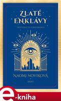 Zlaté enklávy - Naomi Noviková