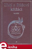 Zlatí a Růžoví křižáci - Arnold Marx