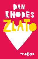 Zlato - Dan Rhodes