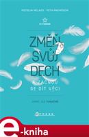 Změň svůj dech a začnou se dít věci - Rostislav Václavek, Petra Macháčková