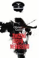 Zmizení Josefa Mengeleho - Olivier Guez