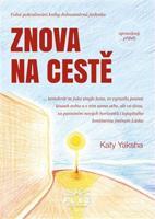 Znova na cestě - Opravdový příběh - Katy Yaksha